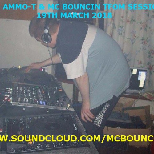 DJ AMMOT &amp;  MC BOUNCIN TURBO SET MIX 15TH MARCH 2018 by MC Bouncin Aka DJ Ammo T TFOM OFFICIAL