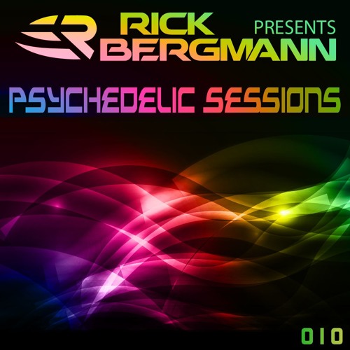 Psychedelic Sessions 010 by Rick Bergmann