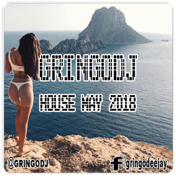 Gringodj - House May 2018