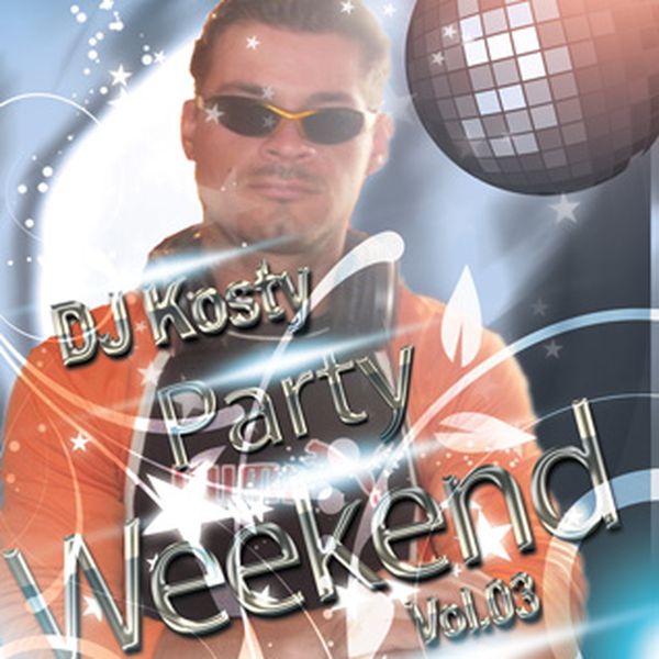 Dj Kosty - Party Weekend Vol. 03