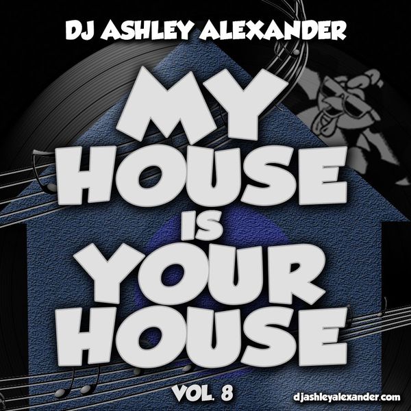 My House Is Your House Vol. 8