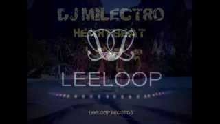 Dj Milectro - Heartbeat (Leeloop Records) Deep House