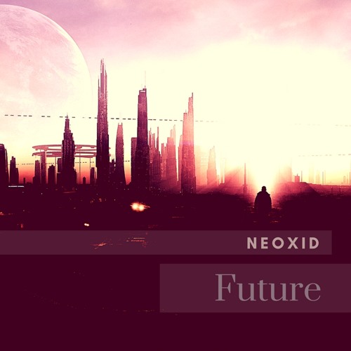 Future (Original Mix) by Neoxid