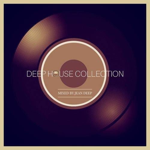 Deep House Collection #17 Mixed by Jean Deep