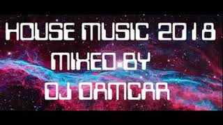 House Music 2018 Dj Damcar