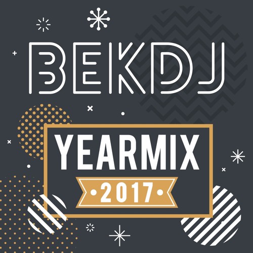 Yearmix 2017 [ Techno, Latin House, Trance, Hardstyle ] by BEK DJ