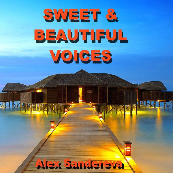 Sweet &amp; Beautiful Voices