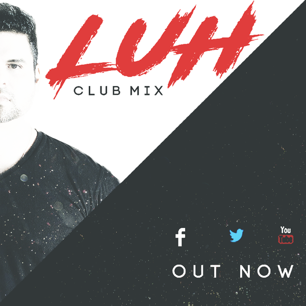 L.U.H Club Mix  (Promo Mix)