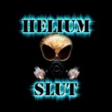 Helium Slut