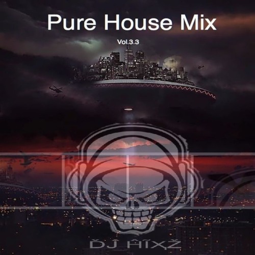 Pure House Mix Vol. 3.3 - DJ Hixz by DJ Hixz
