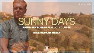 Armin van Buuren ft. Josh Cumbee - Sunny Days (Mike Hawkins Remix)