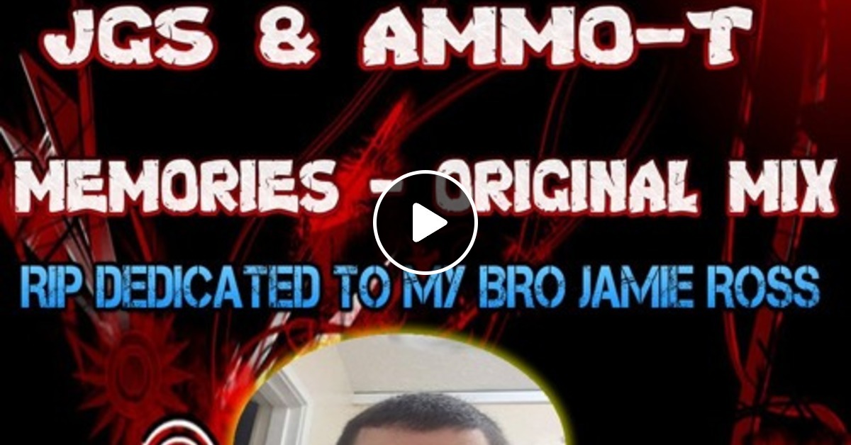 JGS &amp; AMMO-T - Memories - Dedication Track RIP Jamie Ross FREE DOWNLOAD