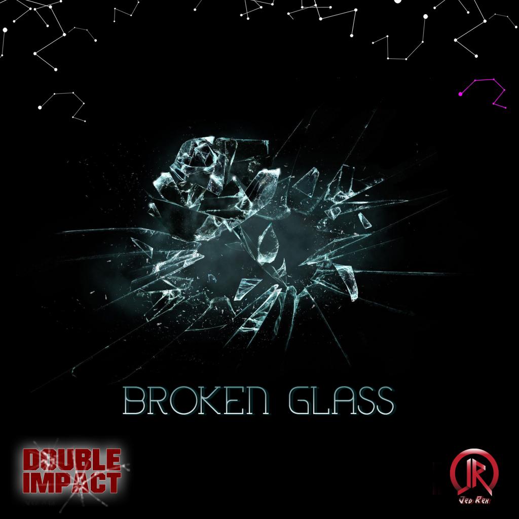 Double Impact DJ &amp; Jed Rex - Broken Glass