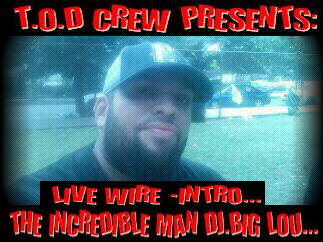 DJ.BIG LOU-LIVE WIRE-INTRO....