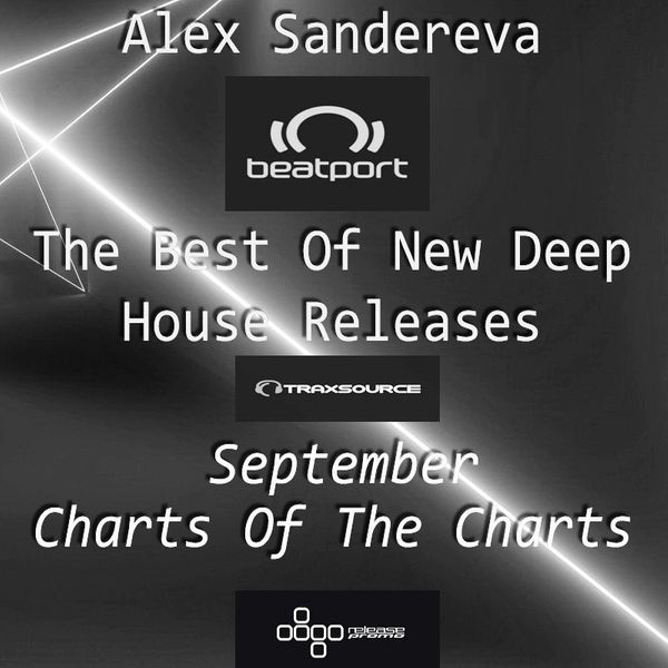 The Best Of New Deep House Releases/September Charts Of The Charts