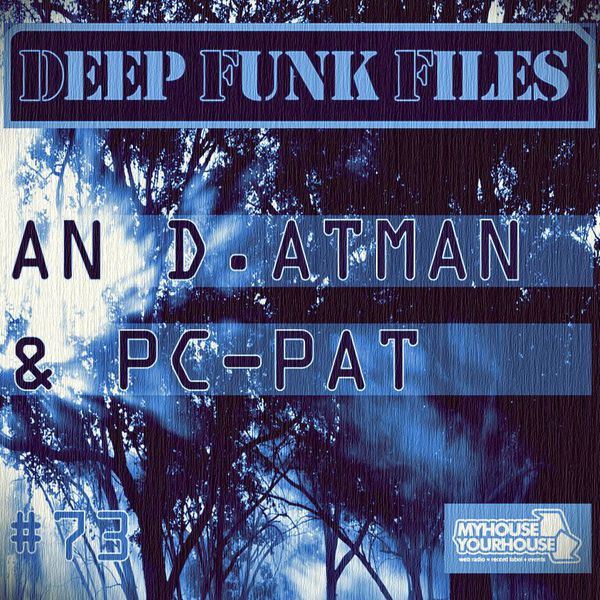 Deep Funk Files #73 With An D. Atman &amp; Pc-Pat