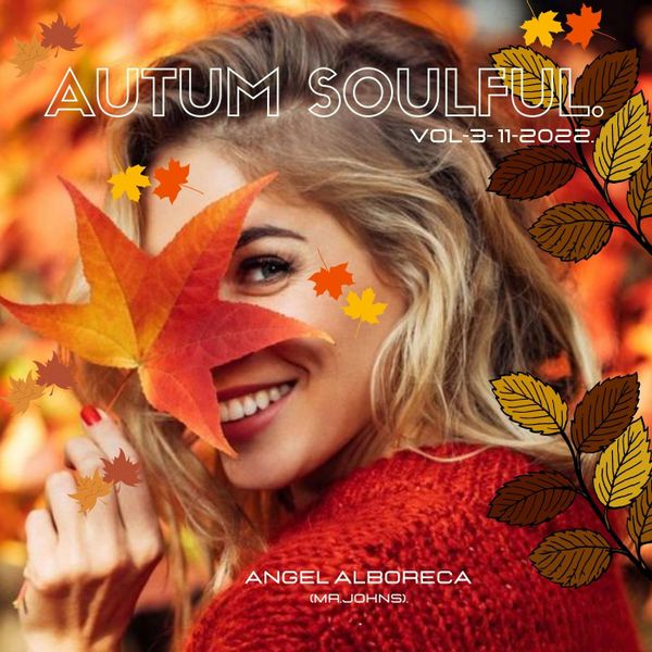 Angel Alboreca Mr.Jhons.(Autum Soulful  Vol.3 -.2022)