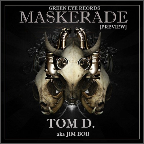 MASKERADE - TOM D (ORIGINAL MIX) by Jim Bob - [NO LIMIT]