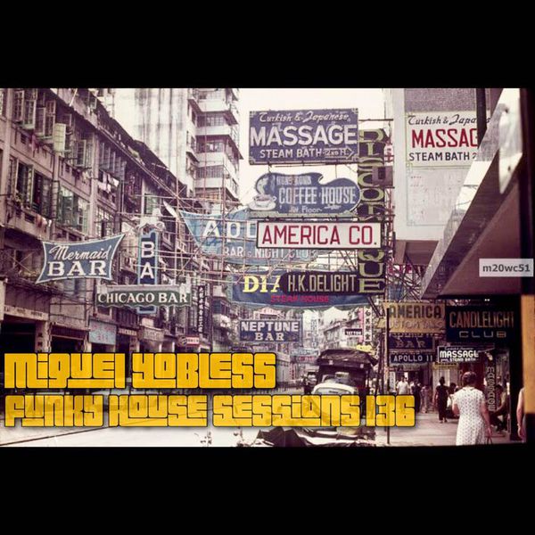 Miguel Yobless - Funky House Sessions 136