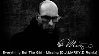 Everything But The Girl - Missing [D.J.MARKY.D.Remix]