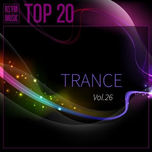 Trance Mix Vol.26 by RS&#039;FM Music