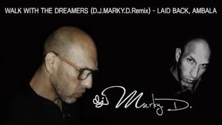 WALK WITH THE DREAMERS (D.J.MARKY.D.Remix) - LAID BACK, AMBALA 22.07.2016