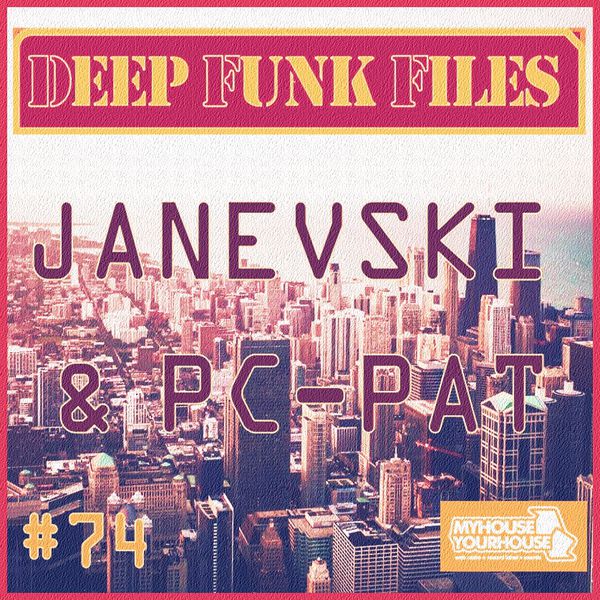 Deep Funk Files #74 With Janevski &amp; Pc-Pat