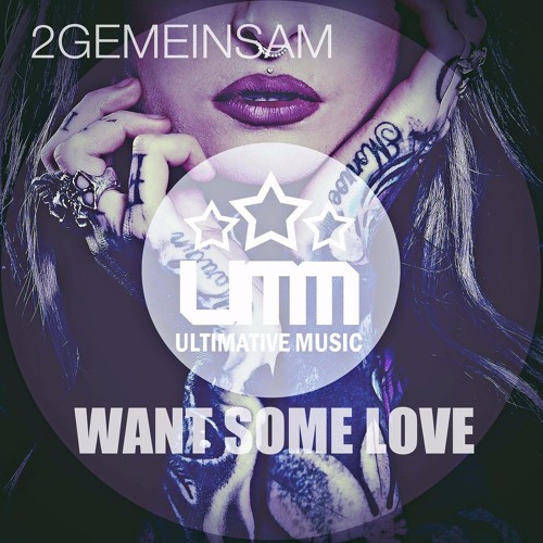 Wan&#039;t some love (extended) by 2Gemeinsam(Official)