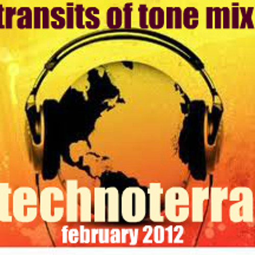 TECHNOTERRA the TRANSITS of TONE Mix_feb2012 by technoterra