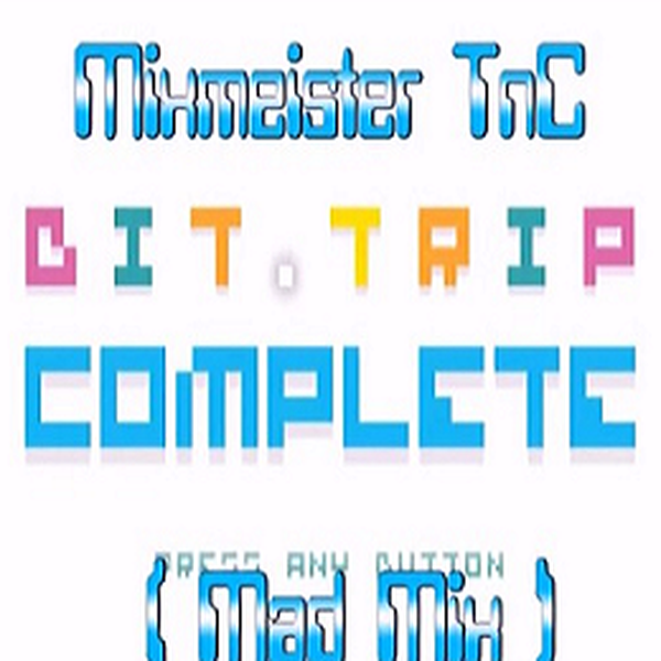 Bit Trip Soundtrack Sampler (Mad Mix) V1.1