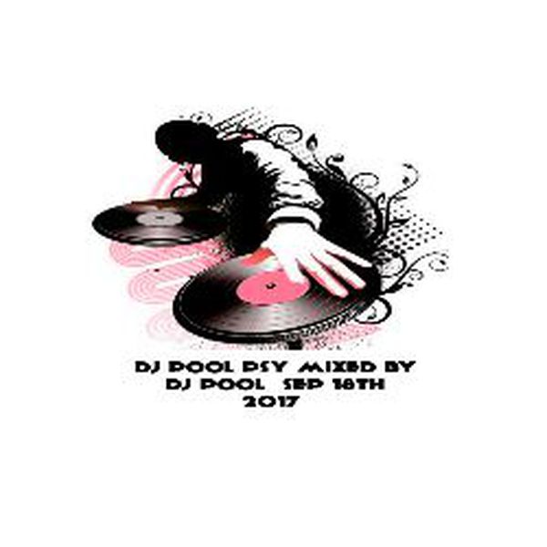 Dj Pool Psy Trance Mixed By Dj Pool Sep 18th 2017