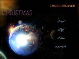 Christmas End Of The Earth !!