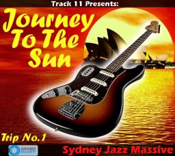 Journey To The Sun - Trip No. 1 (Sydney Jazz Massive)