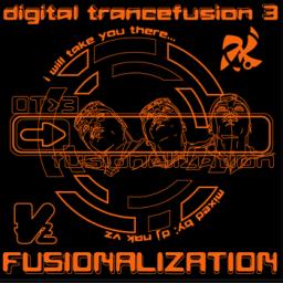 Digital Trancefusion 3 - Fusionalization