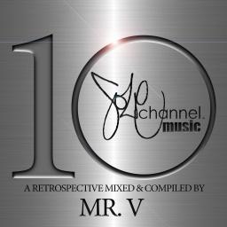 10 - A SOLE channel Music Retrospective Mixed By Mr. V : 2004-2014