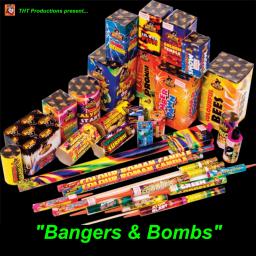 &quot;Bangers &amp; Bombs&quot;