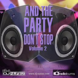 And The Party Don&#039;t Stop Vol 2