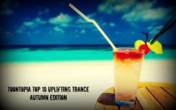 Toontopia Top 10 Uplifting Trance Autumn Edition