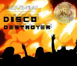 Disco Destroyer