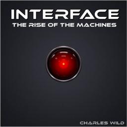 Interface - The Rise Of The Machines