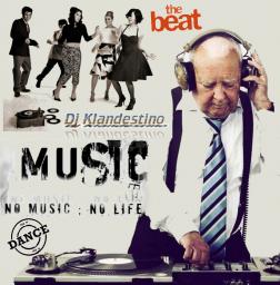 NO MUSIC NO LIFE (THE BEAT) mixed by © Dj Klandestino