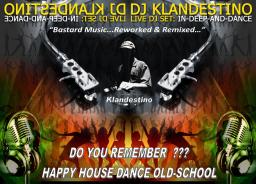 DO YOU REMEMBER HAPPY HOUSE DANCE OLD-SCHOOL (LIVE DJ SET mixed by © Dj Klandestino)