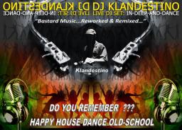 DO YOU REMEMBER HAPPY HOUSE DANCE OLD-SCHOOL (LIVE DJ SET mixed by © Dj Klandestino)