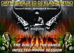 THE DISCO vs THE DANCE INFECTED HOUSE SESSION (LIVE DJ SET mixed by © Dj Klandestino Remix)