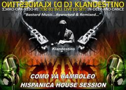 COMO VA BAMBOLEO HISPANICA HOUSE SESSION (LIVE DJ SET mixed by © Dj Klandestino)