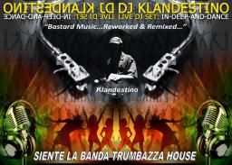 SIENTE LA BANDA TRUMBAZZA HOUSE  (LIVE DJ SET mixed by © Dj Klandestino)