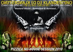 PIZZICA NU-HOUSE SESSION 2010 (LIVE DJ SET mixed by © Dj Klandestino)