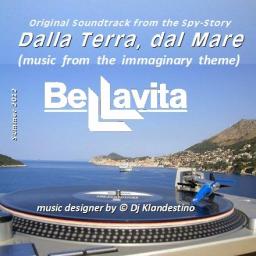 BELLAVITA: DALLA TERRA, DAL MARE (Original Soundtrack From The Immaginary Spy-Story)