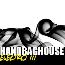 Handbag House - ELECTRO (Volume 3)