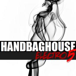 Handbag House - ELECTRO (Volume 5)